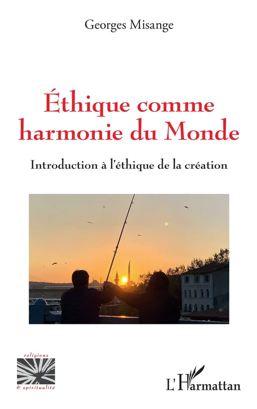 Ethique comme harmonie du monde - Georges Misange Mutombo - Editions L'Harmattan