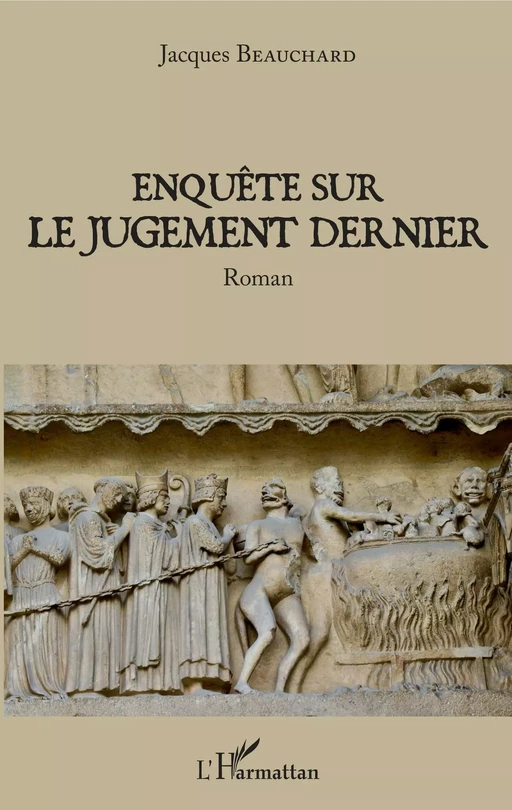 Enquête sur le jugement dernier - Jacques Beauchard - Editions L'Harmattan