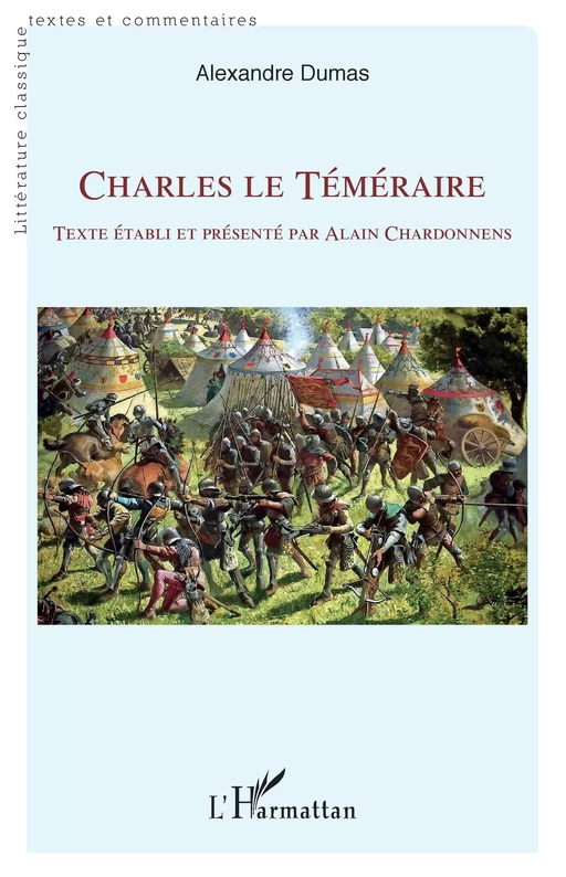 Charles le Téméraire - Alexandre Dumas (père) - Editions L'Harmattan