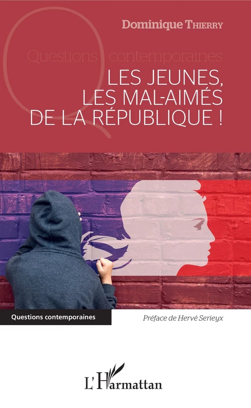 Jeunes les mal-aimés de la république ! (les) - Dominique Thierry - Editions L'Harmattan