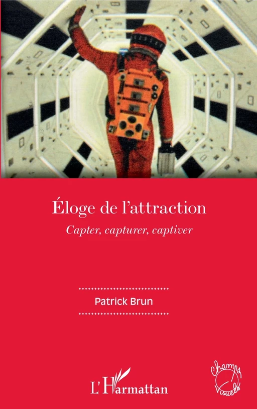 Eloge de l'attraction - Patrick Brun - Editions L'Harmattan