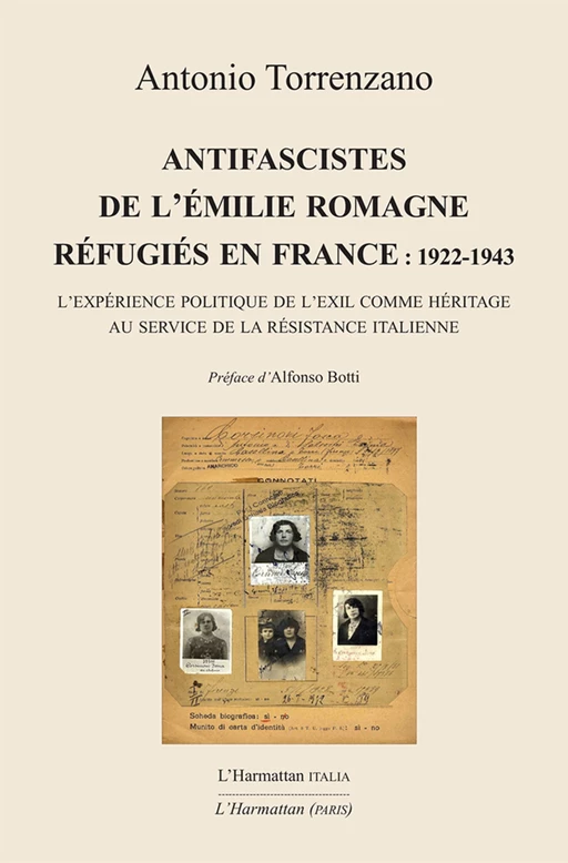 Antifascistes de l'Émilie Romagne réfugiés en France : 1922-1943 - Antonio Torrenzano - Harmattan Italia