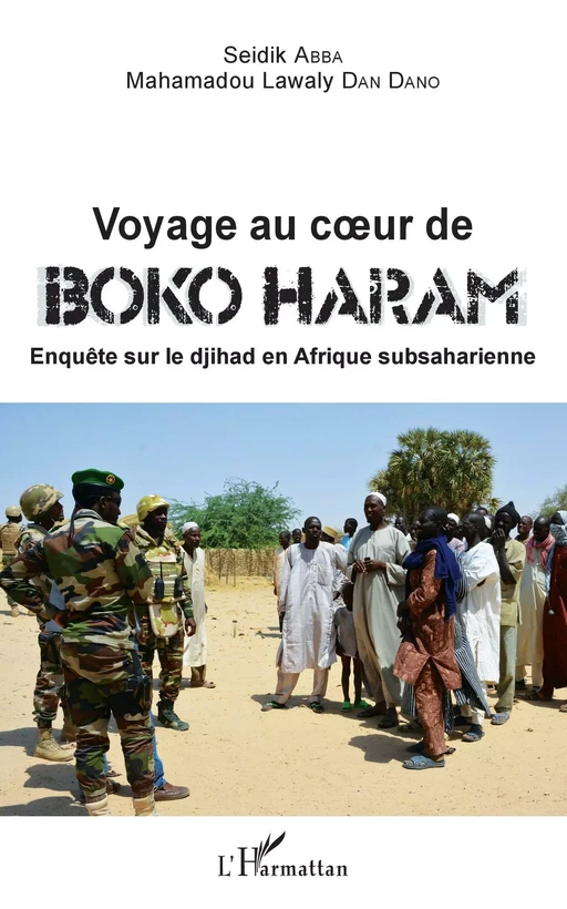 Voyage au coeur de Boko Haram - Seidik Abba, Mahamadou Lawaly Dan Dano - Editions L'Harmattan