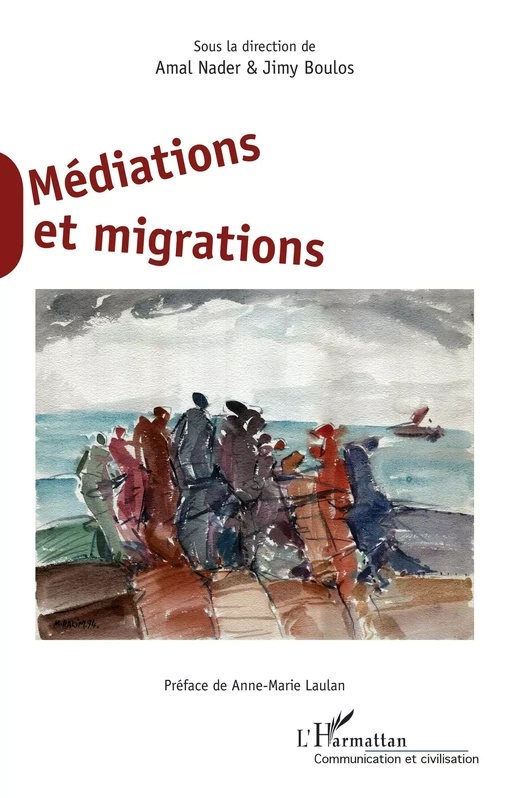 Médiations et migrations - Amal Nader, Jimy Boulos - Editions L'Harmattan