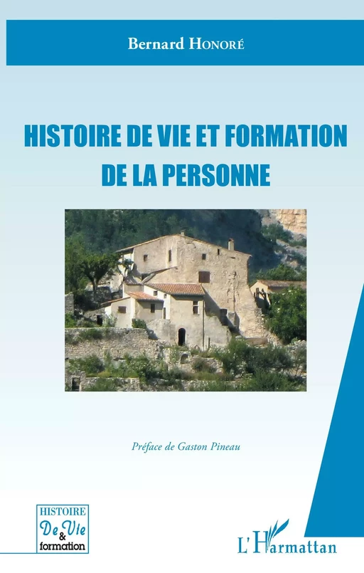 Histoire de vie et formation de la personne - Bernard Honoré - Editions L'Harmattan