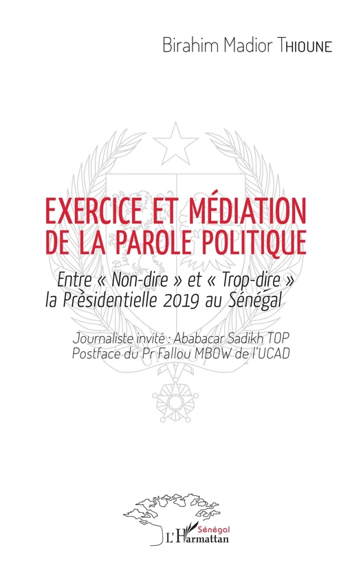 Exercice et médiation de la parole politique - Birahim Madior Thioune - Editions L'Harmattan