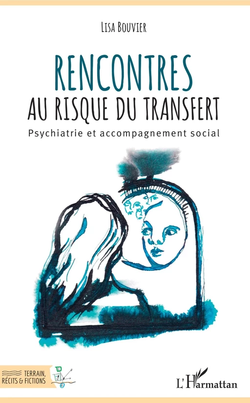 Rencontres au risque du transfert - Lisa Bouvier - Editions L'Harmattan