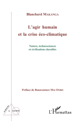 L'agir humain et la crise éco-climatique