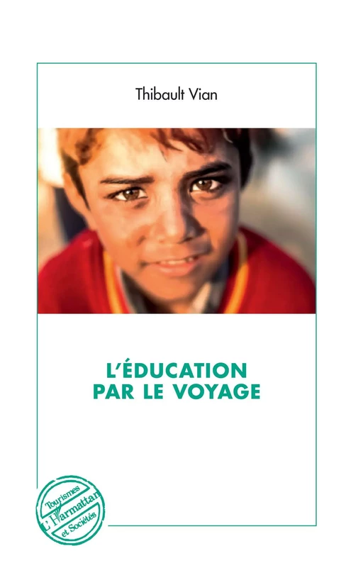 L'éducation par le voyage - Thibault Vian - Editions L'Harmattan