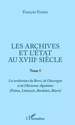 Les archives et l'Etat au XVIIIe siècle