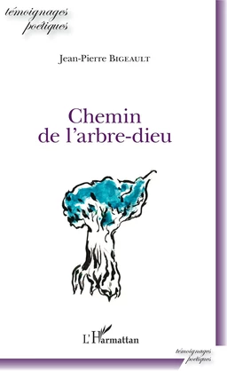 Chemin de l'arbre-dieu