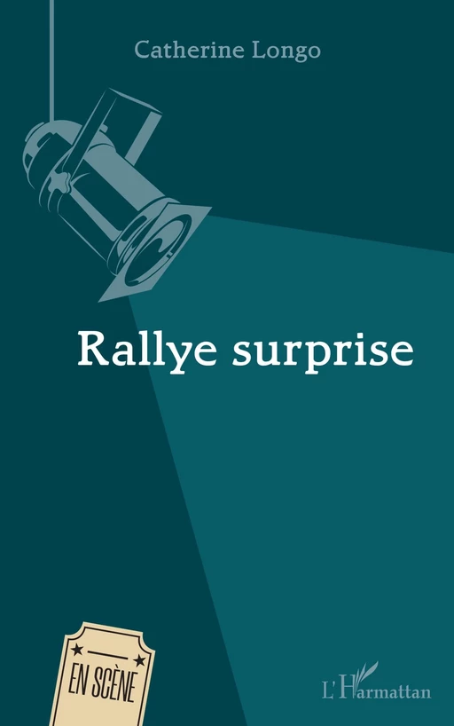 Rallye surprise - CATHERINE LONGO - Editions L'Harmattan