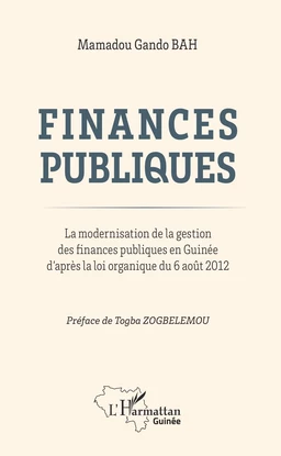 Finances publiques. La modernisation de la gestion des finances publiques en Guinée d'après la loi organique du 6 août 2012