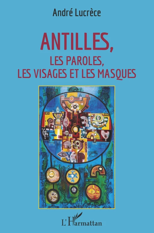 Antilles - André Lucrèce - Editions L'Harmattan