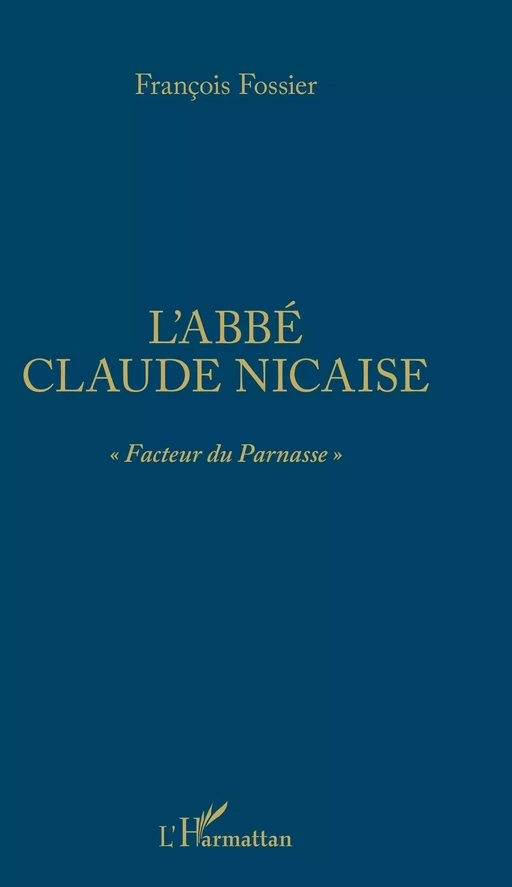 L'abbé Claude Nicaise - François Fossier - Editions L'Harmattan