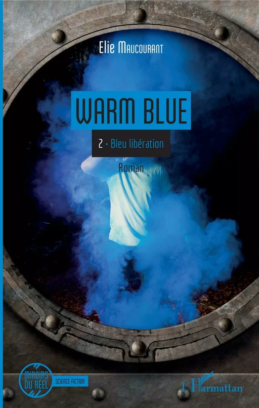 Warm Blue - Elie MAUCOURANT - Editions L'Harmattan