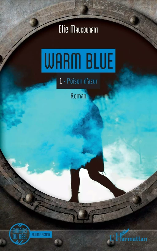 Warm Blue - Elie MAUCOURANT - Editions L'Harmattan