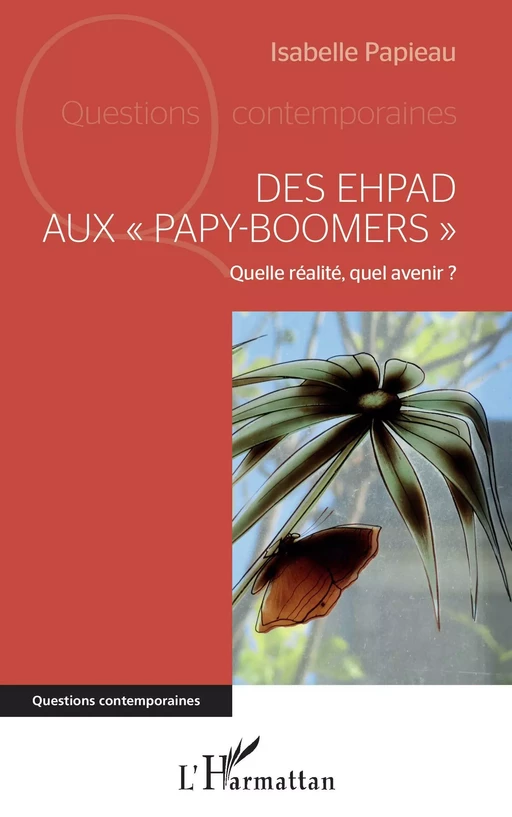 Des EHPAD aux "papy-boomers" - Isabelle Papieau - Editions L'Harmattan