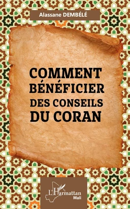 Comment bénéficier des conseils du Coran