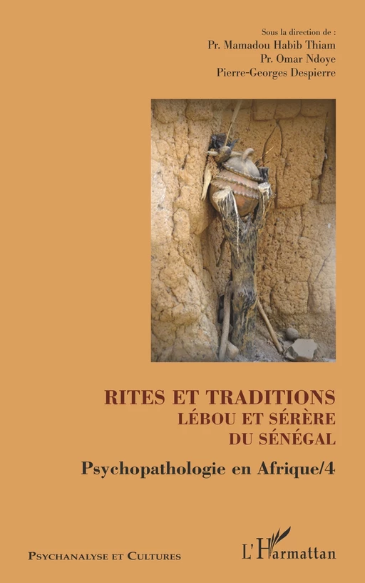 Rites et traditions Lébou et Sérère du Sénégal - Mamadou Habib Thiam, Omar Ndoye, Pierre-Georges Despierre - Editions L'Harmattan