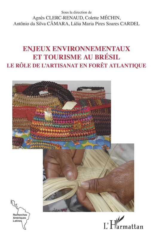 Enjeux environnementaux et tourisme au Brésil - Agnès Clerc-Renaud, Colette Méchin, Antônio Da Silva Câmara, Lidia Maria Pires Soares Cardel - Editions L'Harmattan