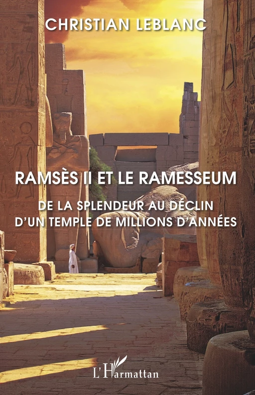 Ramsès II et le Ramesseum - Christian Leblanc - Editions L'Harmattan