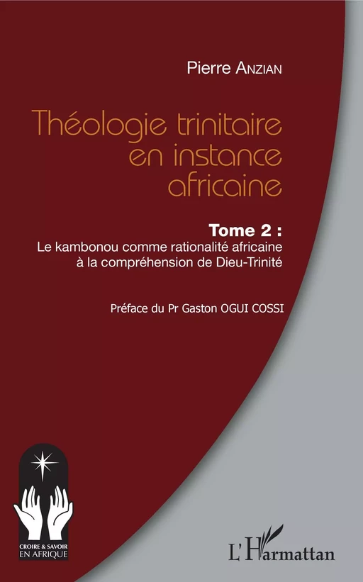 Théologie trinitaire en instance africaine Tome 2 - Pierre Anzian - Editions L'Harmattan