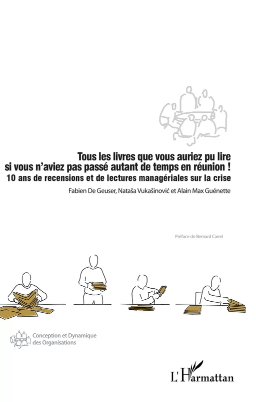 Tous les livres que vous auriez pu lire si vous n'aviez pas passé autant de temps en réunion ! - Fabien de Geuser, Natasa Vukasinovic, Alain Max Guénette - Editions L'Harmattan