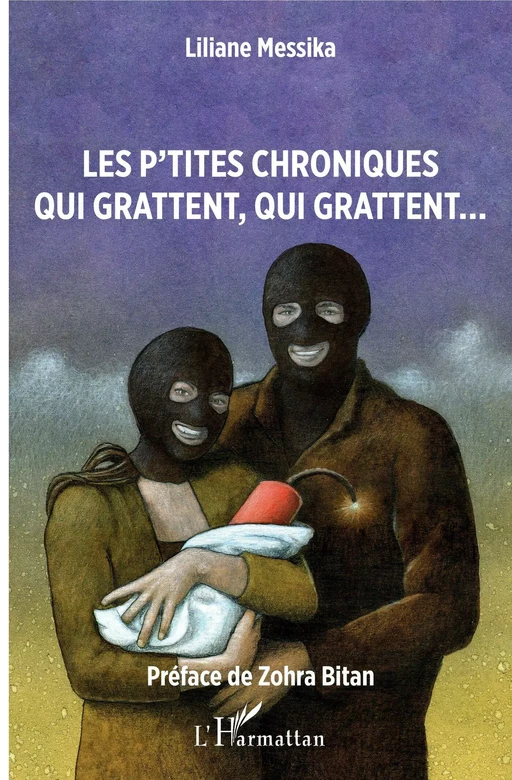 Les p'tites chroniques qui grattent, qui grattent... - Liliane Messika - Editions L'Harmattan