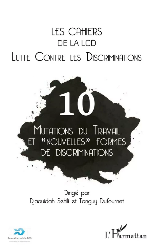 Mutations du travail et "nouvelles" formes de discriminations - Johanna Dagorn, Arnaud Alessandrin - Editions L'Harmattan