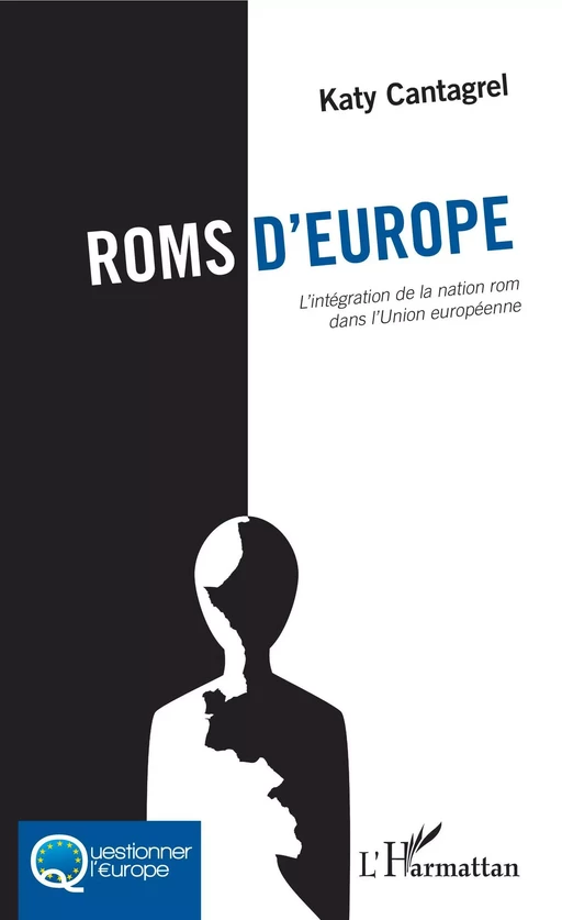 Roms d'Europe - Katy Cantagrel - Editions L'Harmattan