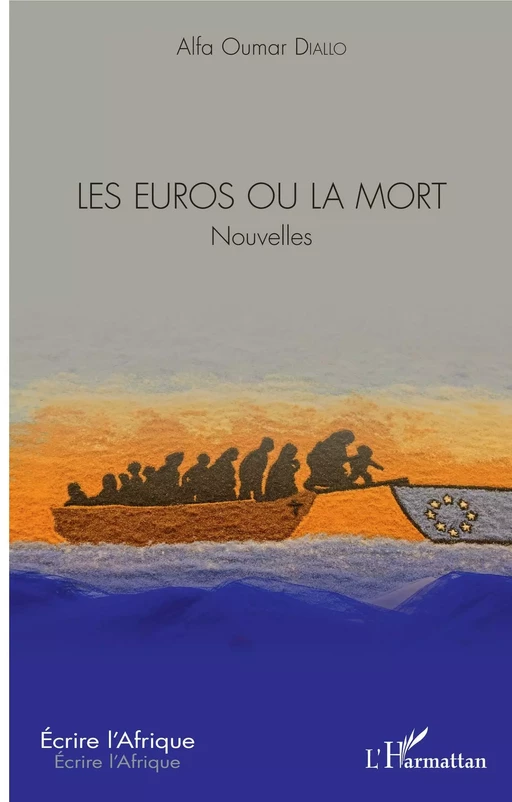 Les euros ou la mort - Alfa Oumar Diallo - Editions L'Harmattan