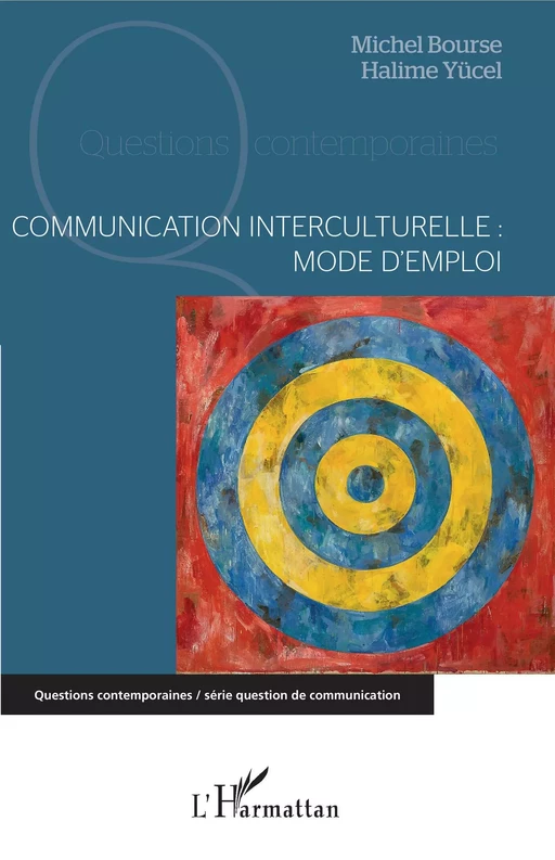 Communication interculturelle : mode d'emploi - Michel Bourse, Halime Yücel - Editions L'Harmattan