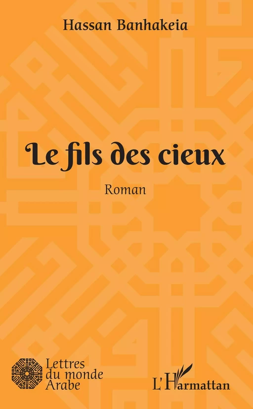 Le fils des cieux - Hassan Banhakeia - Editions L'Harmattan