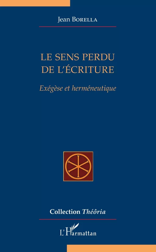 Le sens perdu de l'écriture - Jean Borella - Editions L'Harmattan