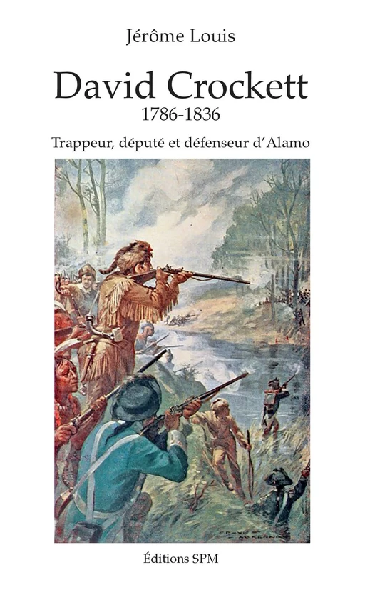 David Crockett - Jérôme Louis - SPM