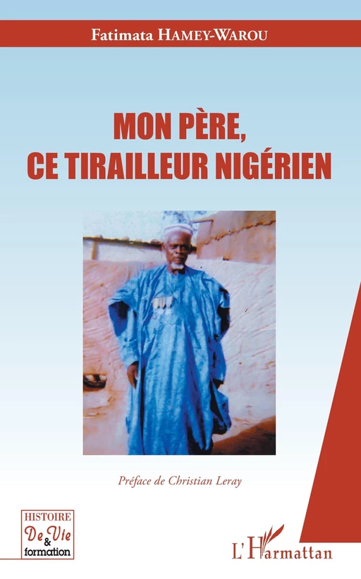 Mon père, ce tirailleur nigérien - Fatimata Hamey-Warou - Editions L'Harmattan