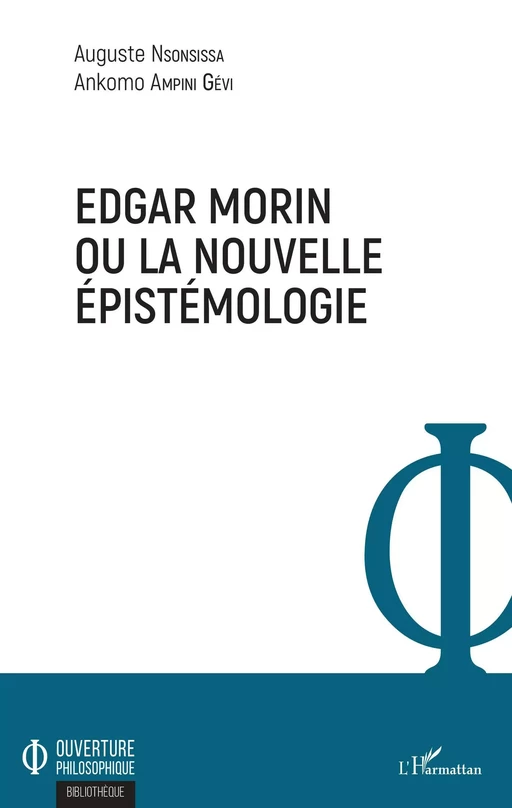 Edgar Morin ou la nouvelle épistémologie - Auguste Nsonsissa, Ankomo Ampini Gévi - Editions L'Harmattan