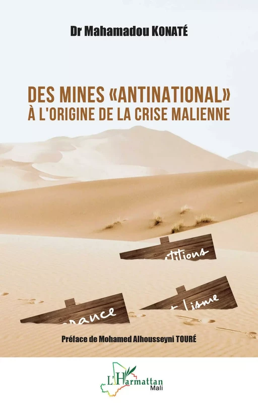 Des mines "antinational" à l'origine de la crise malienne - Mahamadou Konaté - Editions L'Harmattan