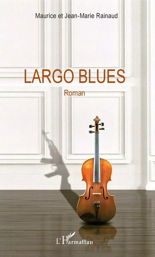 Largo Blues - Jean-Marie Rainaud, Jean-Marie Rainaud - Editions L'Harmattan