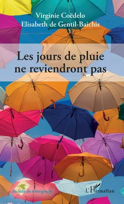 Les jours de pluie ne reviendront pas.