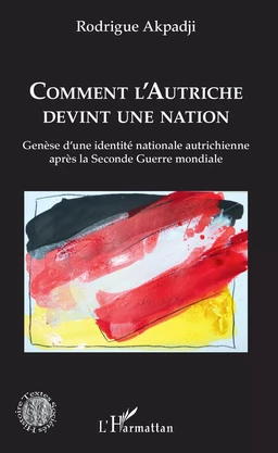 Comment l'Autriche devint une nation