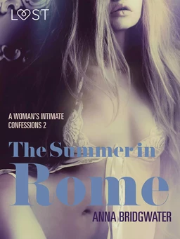 The Summer in Rome - A Woman's Intimate Confessions 2