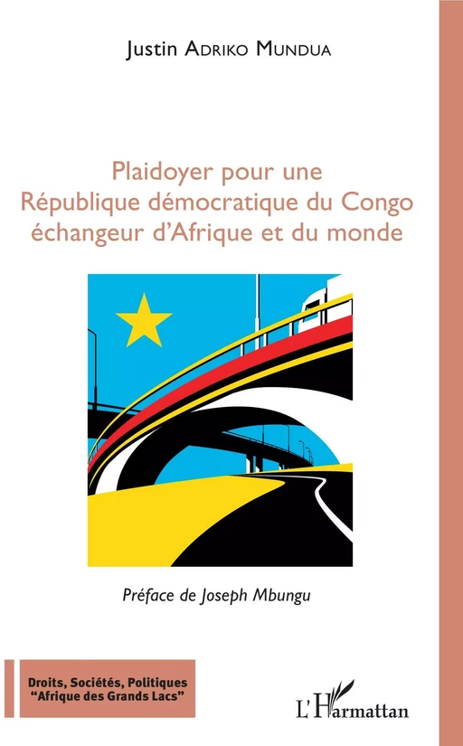 Plaidoyer pour une République démocratique du Congo - Justin Adriko Mundua - Editions L'Harmattan