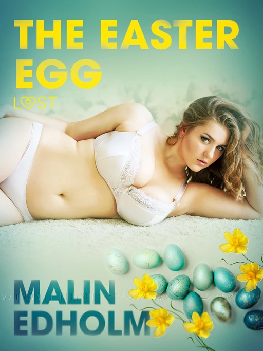 The Easter Egg - Erotic Short Story - Malin Edholm - Saga Egmont International