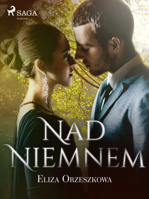 Nad Niemnem - Eliza Orzeszkowa - Saga Egmont International