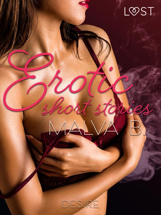 Desire - erotic short stories - Malva B - Saga Egmont International