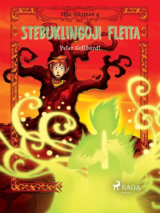 Elfų likimas IV. Stebuklingoji fleita - Peter Gotthardt - Saga Egmont International