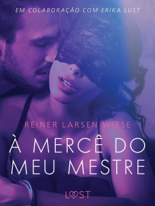 À Mercê do meu Mestre - Um conto erótico - Reiner Larsen Wiese - Saga Egmont International