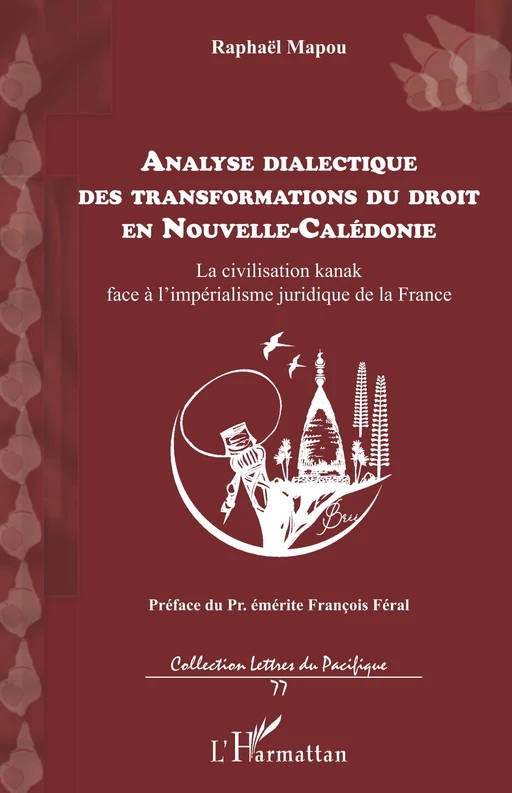 Analyse dialectique des transformations du droit en Nouvelle-Calédonie - RAPHAEL MAPOU - Editions L'Harmattan